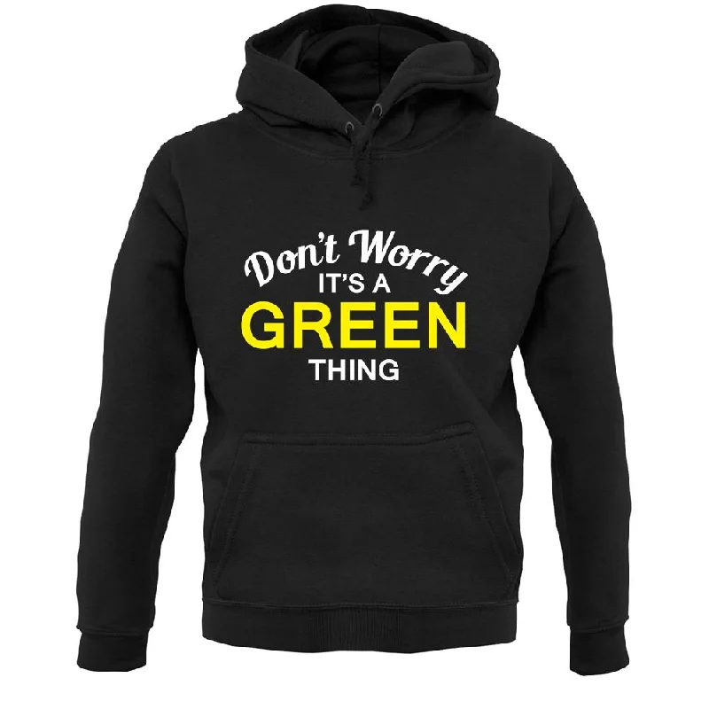 Don't Worry It's a GREEN Thing! Unisex Hoodie Hoodie with Mock Neck Collared Structured